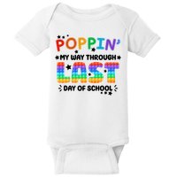 Poppin My Way Through Last Day Of School Baby Bodysuit