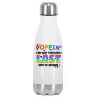 Poppin My Way Through Last Day Of School Stainless Steel Insulated Water Bottle