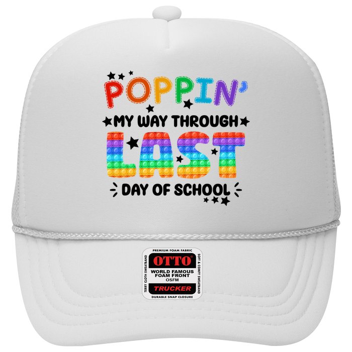 Poppin My Way Through Last Day Of School Trucker Hat