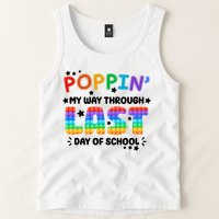 Poppin My Way Through Last Day Of School Tank Top