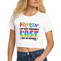 Poppin My Way Through Last Day Of School Crop Top