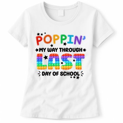 Poppin My Way Through Last Day Of School Womens T-Shirt