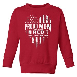 Proud Mom We Wear Red Friday Military Toddler Sweatshirt