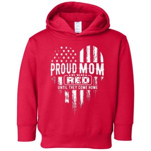 Proud Mom We Wear Red Friday Military Toddler Hoodie