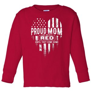 Proud Mom We Wear Red Friday Military Toddler Long Sleeve Shirt