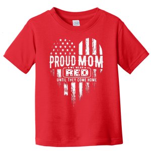 Proud Mom We Wear Red Friday Military Toddler T-Shirt