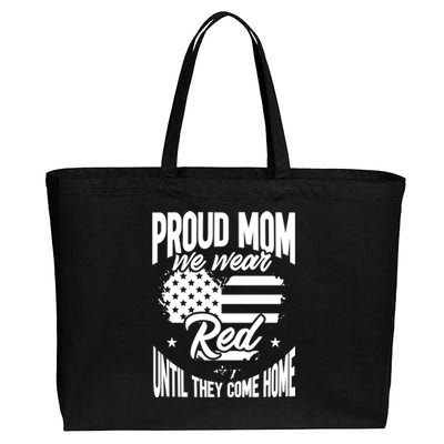 Proud Mom Wear Red Red Friday Come Home Military Veteran Gift Cotton Canvas Jumbo Tote