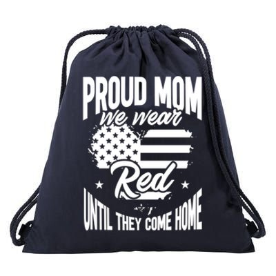 Proud Mom Wear Red Red Friday Come Home Military Veteran Gift Drawstring Bag