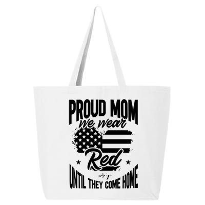 Proud Mom Wear Red Red Friday Come Home Military Veteran Gift 25L Jumbo Tote