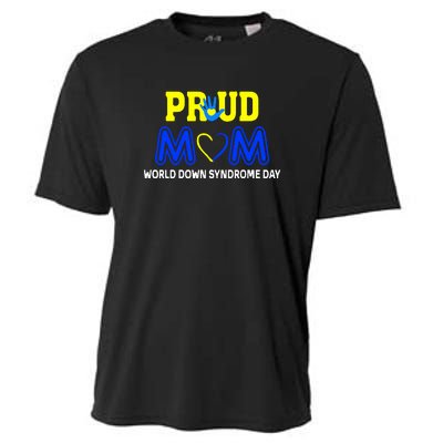 Pround Mom World Down Syndrome Awareness Day Gift Cooling Performance Crew T-Shirt