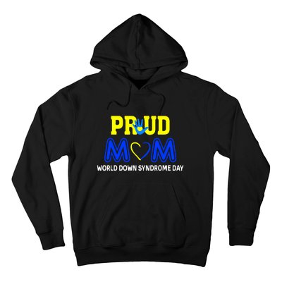 Pround Mom World Down Syndrome Awareness Day Gift Hoodie