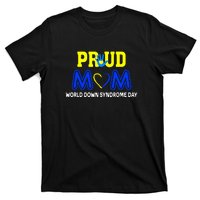 Pround Mom World Down Syndrome Awareness Day Gift T-Shirt