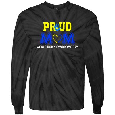 Pround Mom World Down Syndrome Awareness Day Gift Tie-Dye Long Sleeve Shirt