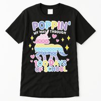 Poppin' My Way Through 100 Days Of School Rainbow Unicorn Fidget Toy Tall T-Shirt