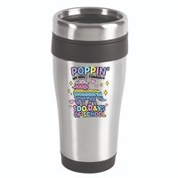 Poppin' My Way Through 100 Days Of School Rainbow Unicorn Fidget Toy 16oz Travel Tumbler