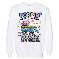 Poppin' My Way Through 100 Days Of School Rainbow Unicorn Fidget Toy Garment-Dyed Sweatshirt