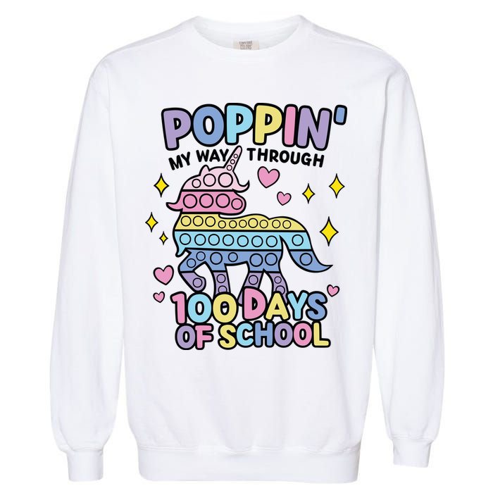 Poppin' My Way Through 100 Days Of School Rainbow Unicorn Fidget Toy Garment-Dyed Sweatshirt