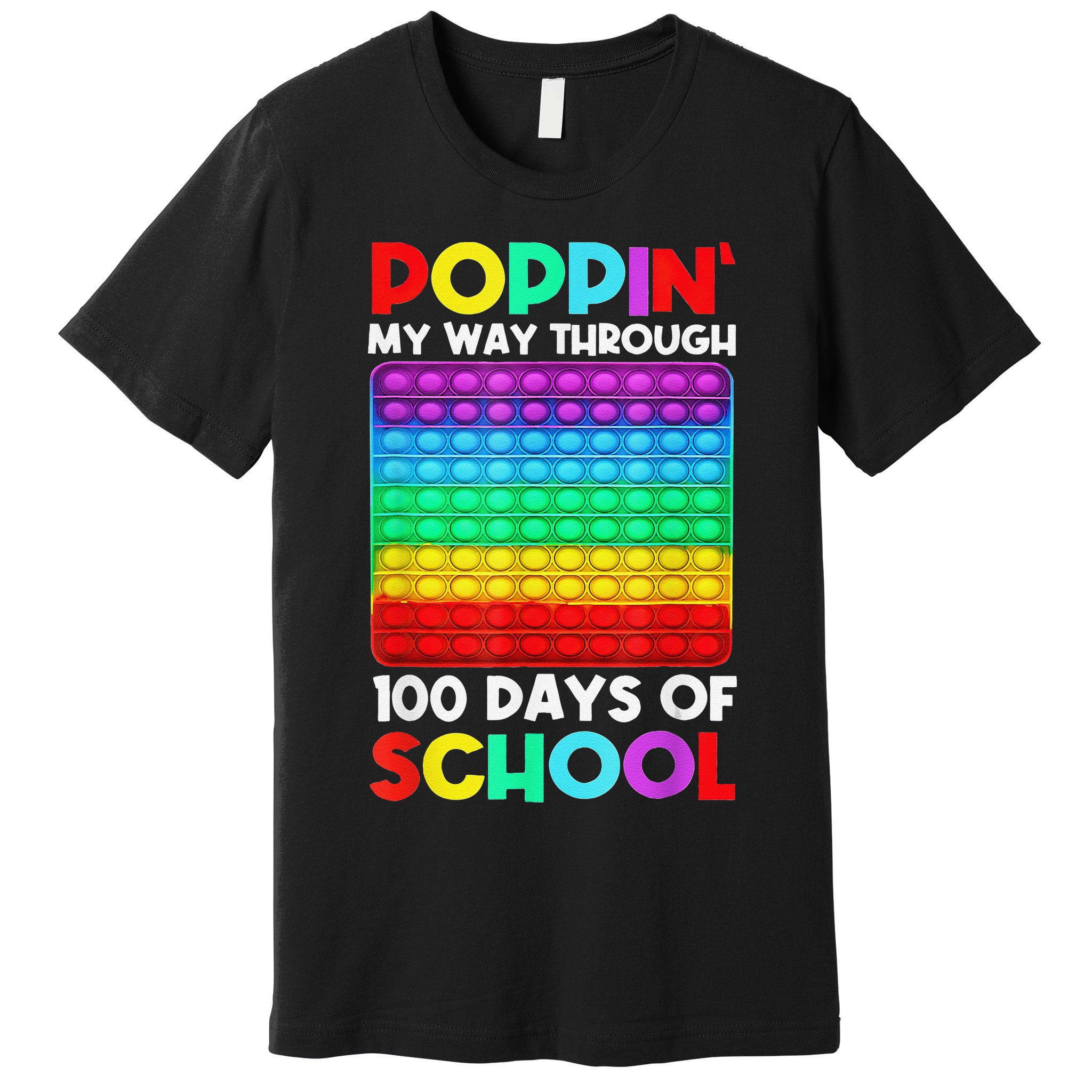 Poppin' My Way Through 100 Days Of School Happy 100th Day Premium T-Shirt