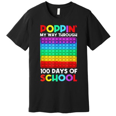 Poppin' My Way Through 100 Days Of School Happy 100th Day Premium T-Shirt