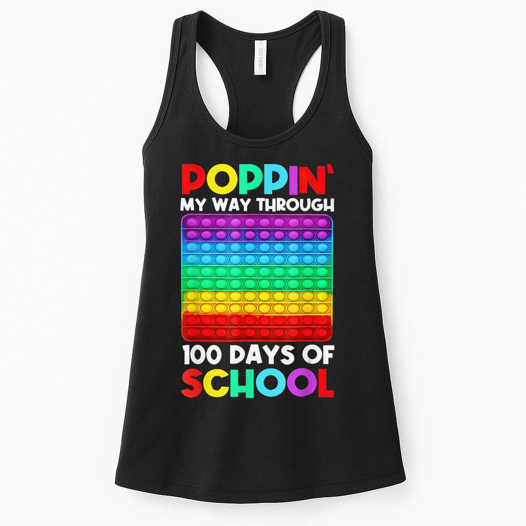 Poppin' My Way Through 100 Days Of School Happy 100th Day Womens Tank Top