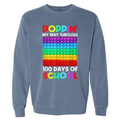 Poppin' My Way Through 100 Days Of School Happy 100th Day Garment-Dyed Sweatshirt