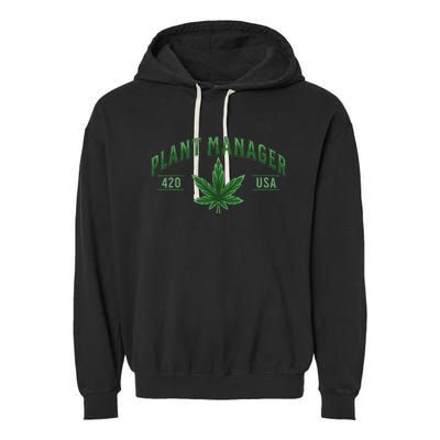 Plant Manager Weed Leaf Cannabis Marijuana Stoner 420 USA Garment-Dyed Fleece Hoodie