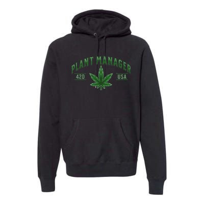 Plant Manager Weed Leaf Cannabis Marijuana Stoner 420 USA Premium Hoodie