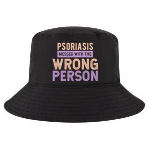 Psoriasis Messed With The Wrong Person Awareness Funny Gift Cool Comfort Performance Bucket Hat