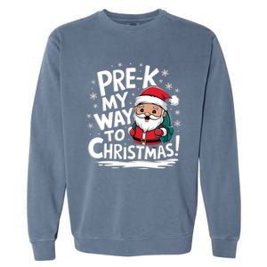 Prek My Way To Christmas Cute Santa Preschool Snowflake Great Gift Garment-Dyed Sweatshirt