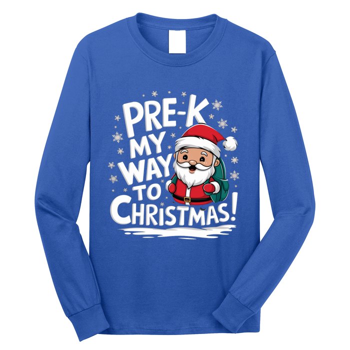 Prek My Way To Christmas Cute Santa Preschool Snowflake Great Gift Long Sleeve Shirt