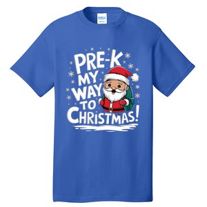 Prek My Way To Christmas Cute Santa Preschool Snowflake Great Gift Tall T-Shirt