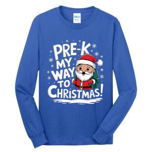 Prek My Way To Christmas Cute Santa Preschool Snowflake Great Gift Tall Long Sleeve T-Shirt