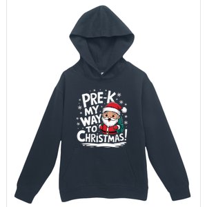 Prek My Way To Christmas Cute Santa Preschool Snowflake Great Gift Urban Pullover Hoodie