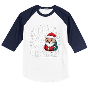 Prek My Way To Christmas Cute Santa Preschool Snowflake Great Gift Baseball Sleeve Shirt