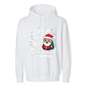 Prek My Way To Christmas Cute Santa Preschool Snowflake Great Gift Garment-Dyed Fleece Hoodie