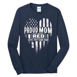 Proud Mom We Wear Red Friday Military Tall Long Sleeve T-Shirt