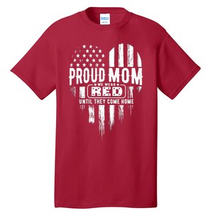 Proud Mom We Wear Red Friday Military Tall T-Shirt