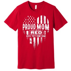 Proud Mom We Wear Red Friday Military Premium T-Shirt