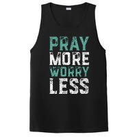 Pray More Worry Less Christian Faith PosiCharge Competitor Tank