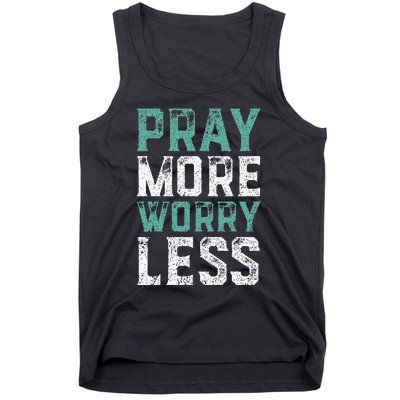 Pray More Worry Less Christian Faith Tank Top