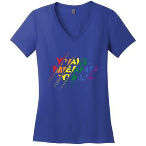 Pride Month Y'all Means Lgbt Rainbow Flag Great Gift Women's V-Neck T-Shirt