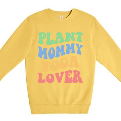 Plant Mommy Yoga Lover Succulent Mom Plant Mama Gift Premium Crewneck Sweatshirt