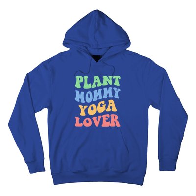 Plant Mommy Yoga Lover Succulent Mom Plant Mama Gift Hoodie