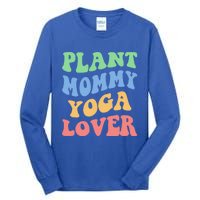 Plant Mommy Yoga Lover Succulent Mom Plant Mama Gift Tall Long Sleeve T-Shirt