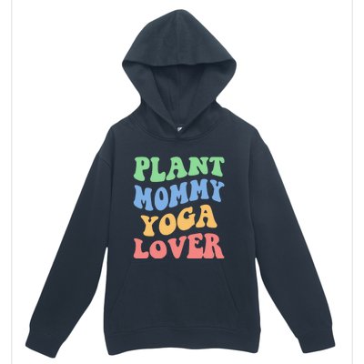 Plant Mommy Yoga Lover Succulent Mom Plant Mama Gift Urban Pullover Hoodie