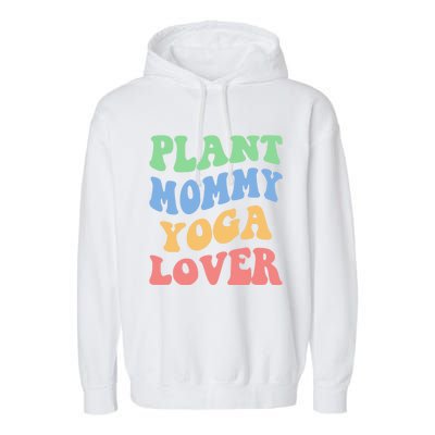 Plant Mommy Yoga Lover Succulent Mom Plant Mama Gift Garment-Dyed Fleece Hoodie