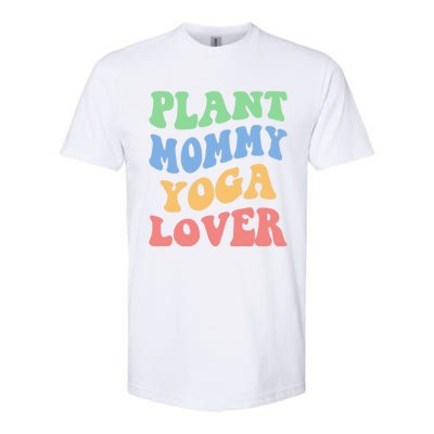 Plant Mommy Yoga Lover Succulent Mom Plant Mama Gift Softstyle CVC T-Shirt