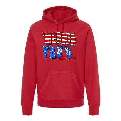 Patriotic Merica Yall Cowboy Cowgirl Boots Premium Hoodie