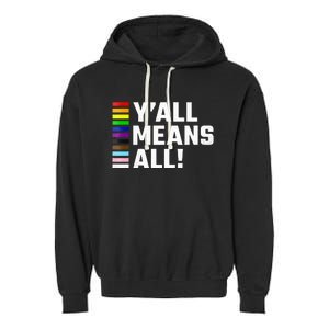 Pride Month Y’All Means All Lgbtq Garment-Dyed Fleece Hoodie