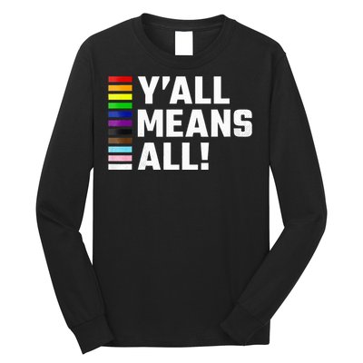 Pride Month Y’All Means All Lgbtq Long Sleeve Shirt